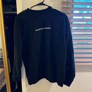 We’re Not Really Strangers Crewneck